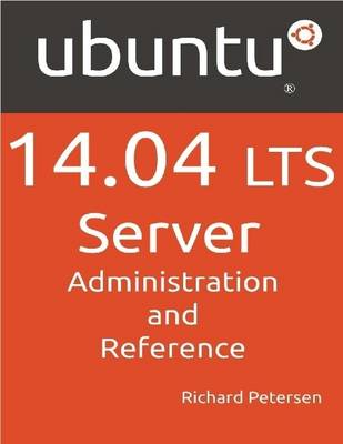 Book cover for Ubuntu 14.04 LTS Server: Administration and Reference