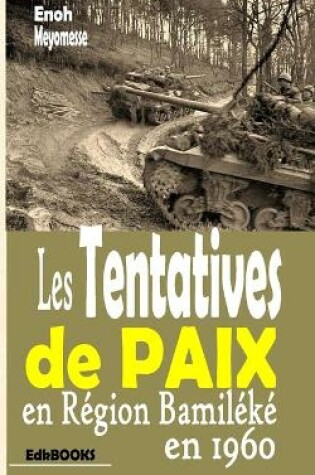 Cover of Les tentatives de paix en région bamiléké en 1960