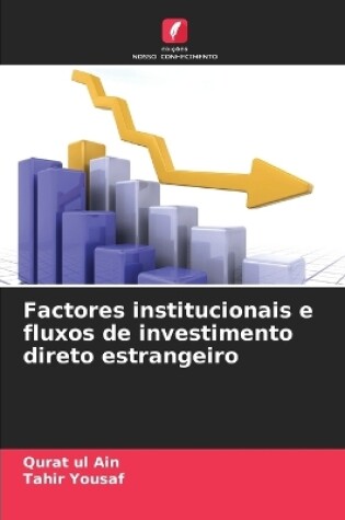 Cover of Factores institucionais e fluxos de investimento direto estrangeiro