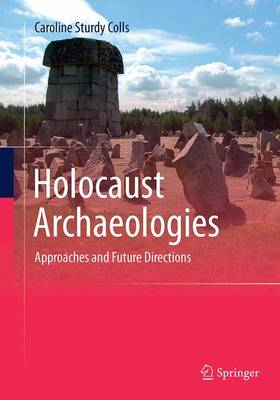 Book cover for Holocaust Archaeologies