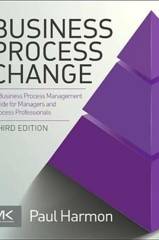 Cover of Business Process Change: A Business Process Management Guide for Managers and Process Professionals