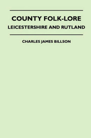 Cover of County Folk-Lore - Leicestershire And Rutland