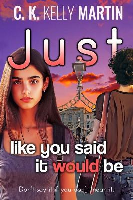 Book cover for Just Like You Said It Would Be