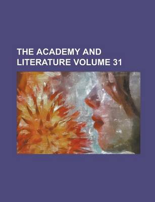 Book cover for The Academy and Literature Volume 31