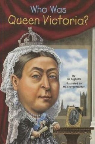 Cover of Who Was Queen Victoria?