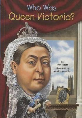 Book cover for Who Was Queen Victoria?