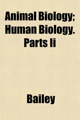 Book cover for Animal Biology; Human Biology. Parts II