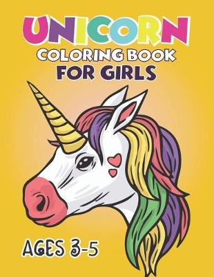 Book cover for Unicorn Coloring Book For Girls Ages 3-5