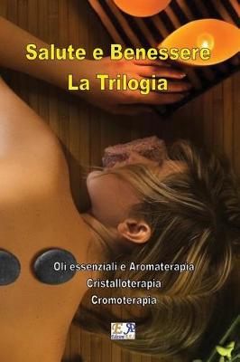 Book cover for Salute e Benessere - La Trilogia