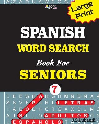 Book cover for Large Print SPANISH WORD SEARCH Book For SENIORS; VOL.7