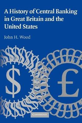 Cover of A History of Central Banking in Great Britain and the United States