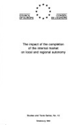 Cover of The Impact of the Completion of the Internal Market on Local and Regional Autonomy