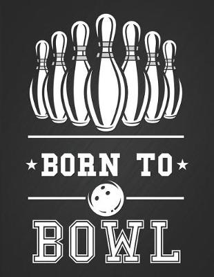 Book cover for Born to Bowl