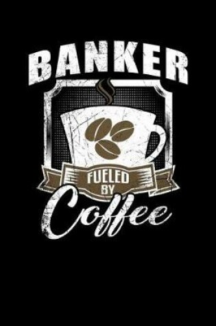 Cover of Banker Fueled by Coffee