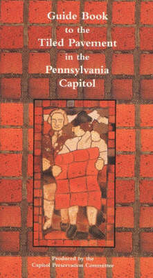 Book cover for Guide Book to the Tiled Pavement in the Pennsylvania Capitol