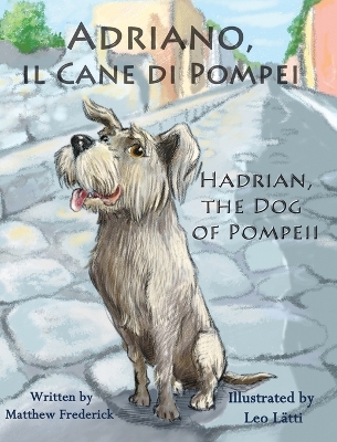 Book cover for Adriano, Il Cane Di Pompei - Hadrian, the Dog of Pompeii