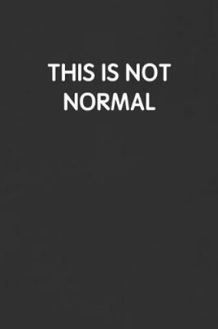 Cover of This Is Not Normal