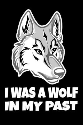 Book cover for I Was A Wolf In My Past