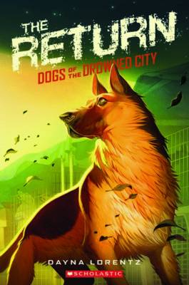 Book cover for Dogs of the Drowned City: #3 The Return