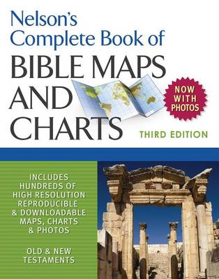 Cover of Nelson's Complete Book of Bible Maps and Charts, 3rd Edition