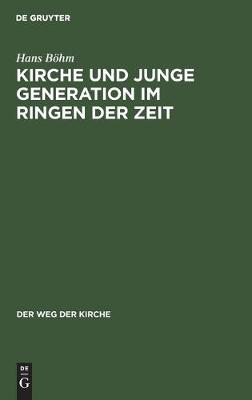 Cover of Kirche Und Junge Generation Im Ringen Der Zeit