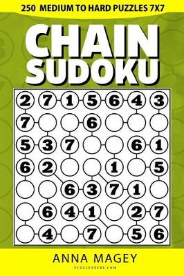 Cover of 250 Medium to Hard Chain Sudoku Puzzles 7x7