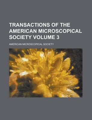 Book cover for Transactions of the American Microscopical Society Volume 3