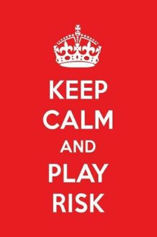 Cover of Keep Calm and Play Risk