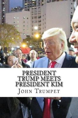 Book cover for President Trump Meets President Kim