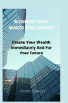 Book cover for Business That Make Real Money