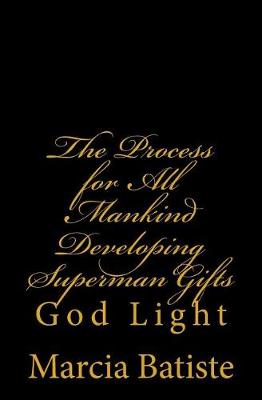 Book cover for The Process for All Mankind Developing Superman Gifts