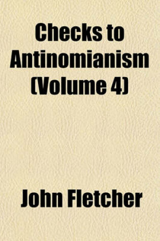 Cover of Checks to Antinomianism (Volume 4)