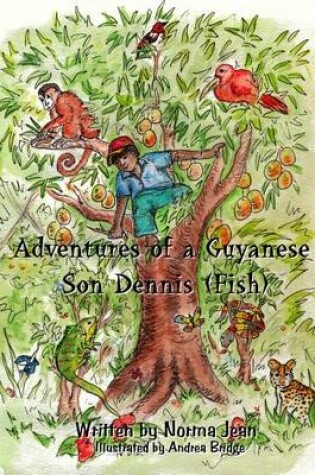 Cover of Adventures of Guyanese son Dennis (Fish)