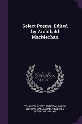 Cover of Select Poems. Edited by Archibald Macmechan