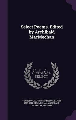 Book cover for Select Poems. Edited by Archibald Macmechan