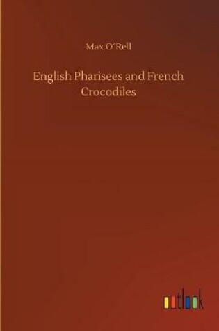 Cover of English Pharisees and French Crocodiles