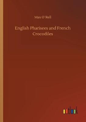 Book cover for English Pharisees and French Crocodiles