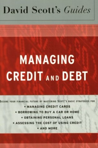 Cover of David Scott's Guide to Managing Credit and Debt
