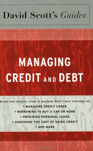 Book cover for David Scott's Guide to Managing Credit and Debt