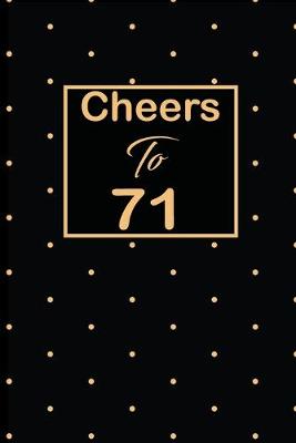 Book cover for Cheers to 71