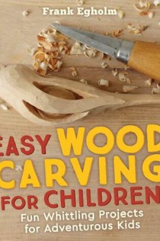 Cover of Easy Wood Carving for Children