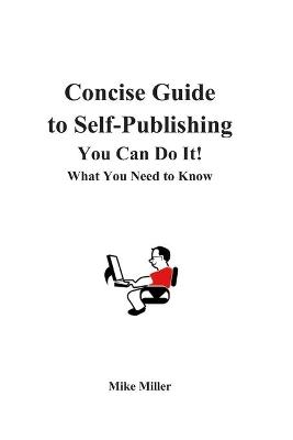 Book cover for Concise Guide to Self-Publishing Your Book