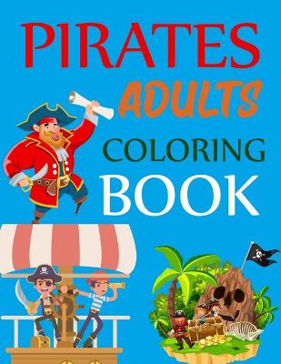 Book cover for Pirates Adults Coloring Book