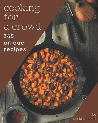 Book cover for 365 Unique Cooking for a Crowd Recipes