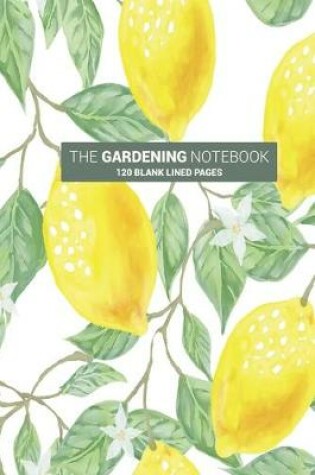 Cover of Gardening Journal Herb Notebook - A Blank Lined Notebook Journal Log for Plant, Vegetable, and Flower Lovers