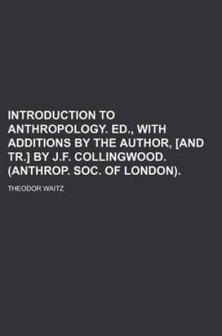 Cover of Introduction to Anthropology. Ed., with Additions by the Author, [And Tr.] by J.F. Collingwood. (Anthrop. Soc. of London)