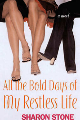 Cover of All The Bold Days Of My Restless Life