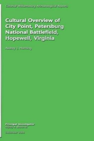 Cover of Cultural Overview of City Point, Petersburg National Battlefield, Hopewell, Virginia