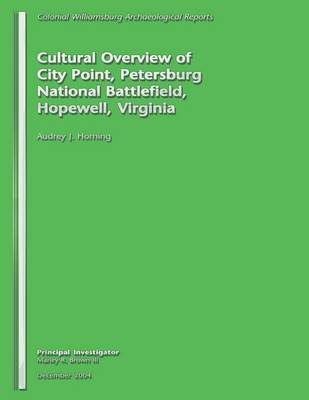 Cover of Cultural Overview of City Point, Petersburg National Battlefield, Hopewell, Virginia