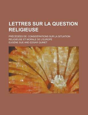 Book cover for Lettres Sur La Question Religieuse; Precedees de